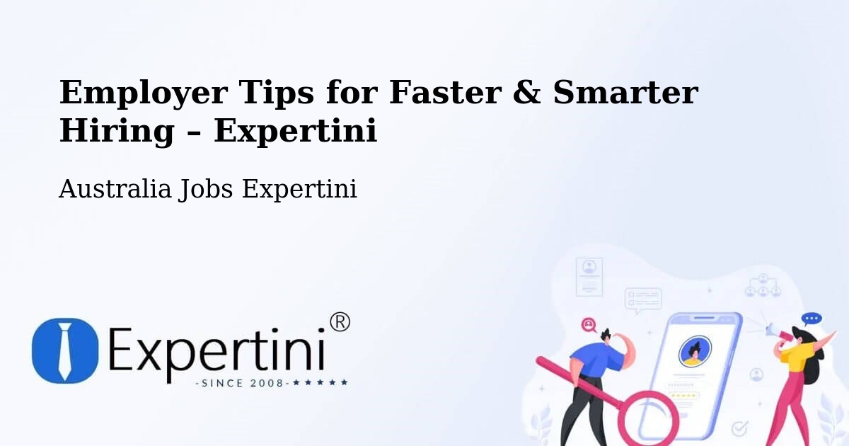 Employer Tips for Hiring & Recruitment – Dickson - Dickson, Australia Jobs Expertini