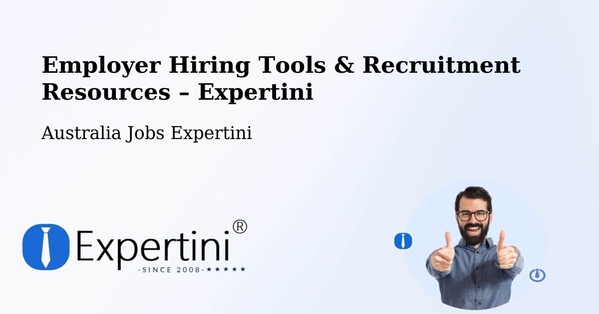 Employer Hiring Tools & Recruitment Resources – Dickson - Dickson, Australia Jobs Expertini