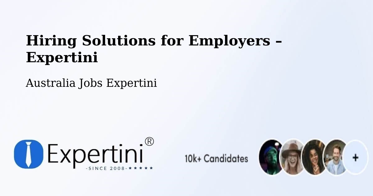 Hiring Solutions for Employers in Dickson - Dickson, Australia Jobs Expertini
