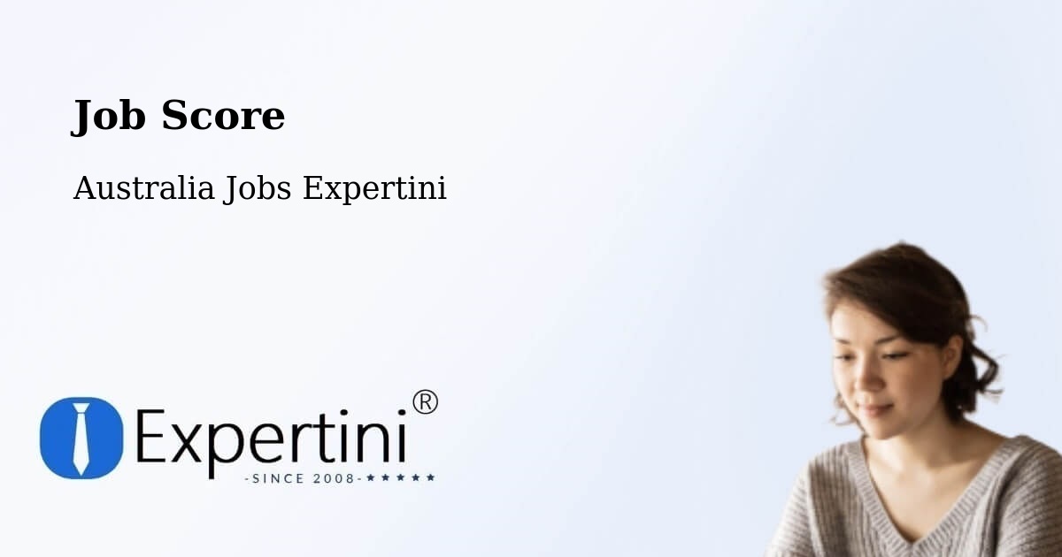 Job Score & Job Description Score Tool – Dickson - Australia Jobs Expertini