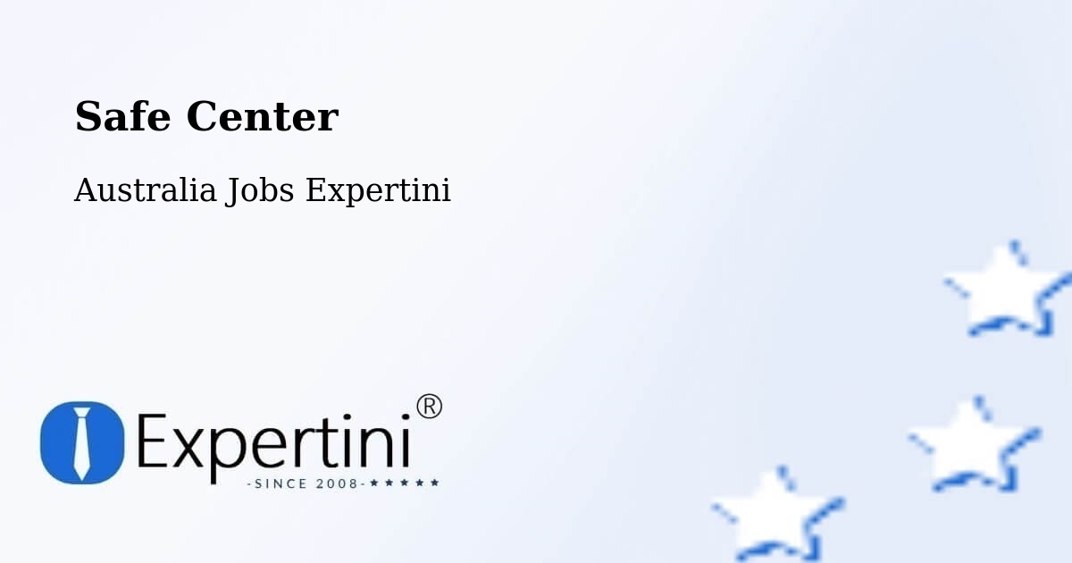 Safety Center – Dickson - Australia Jobs Expertini